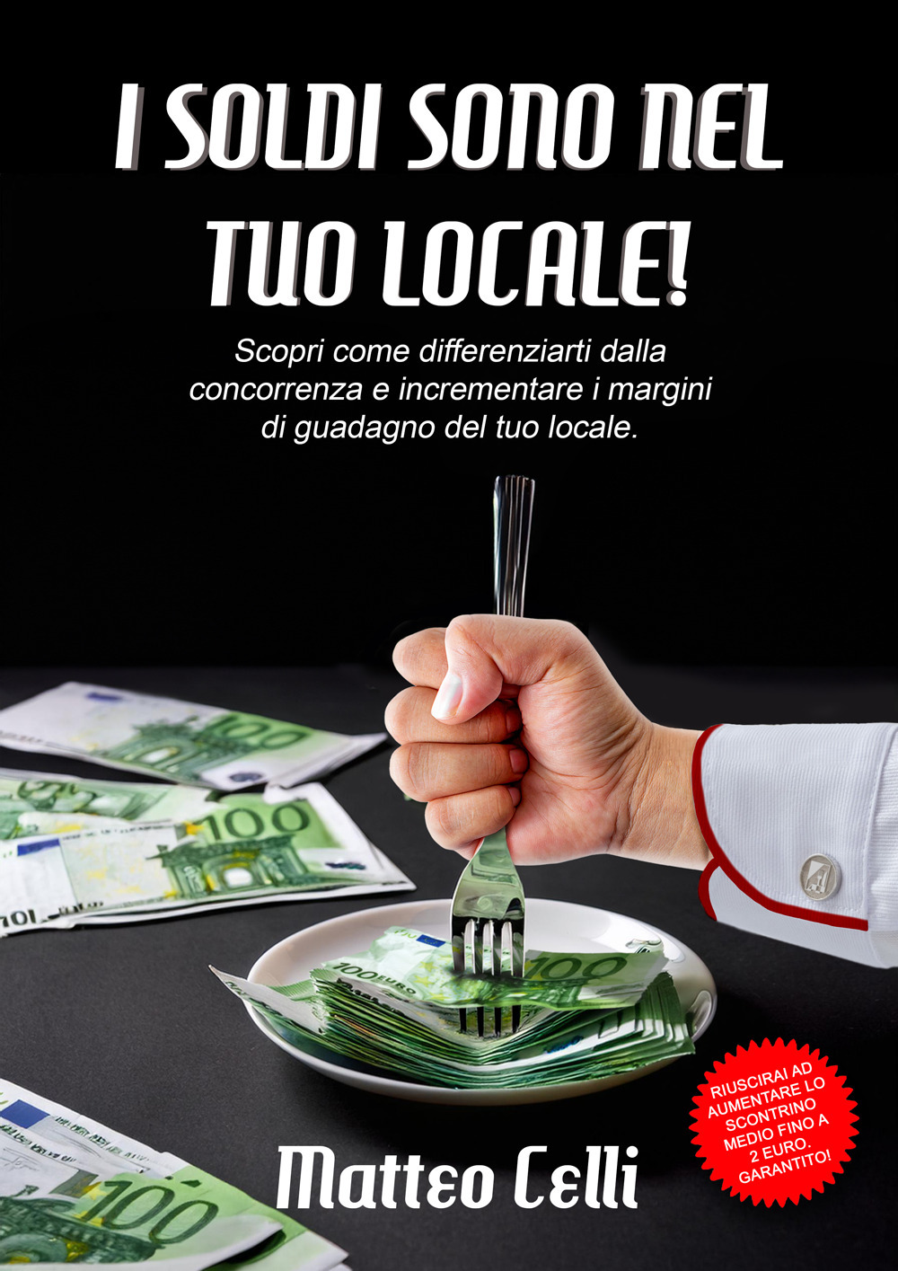 I soldi sono nel tuo locale