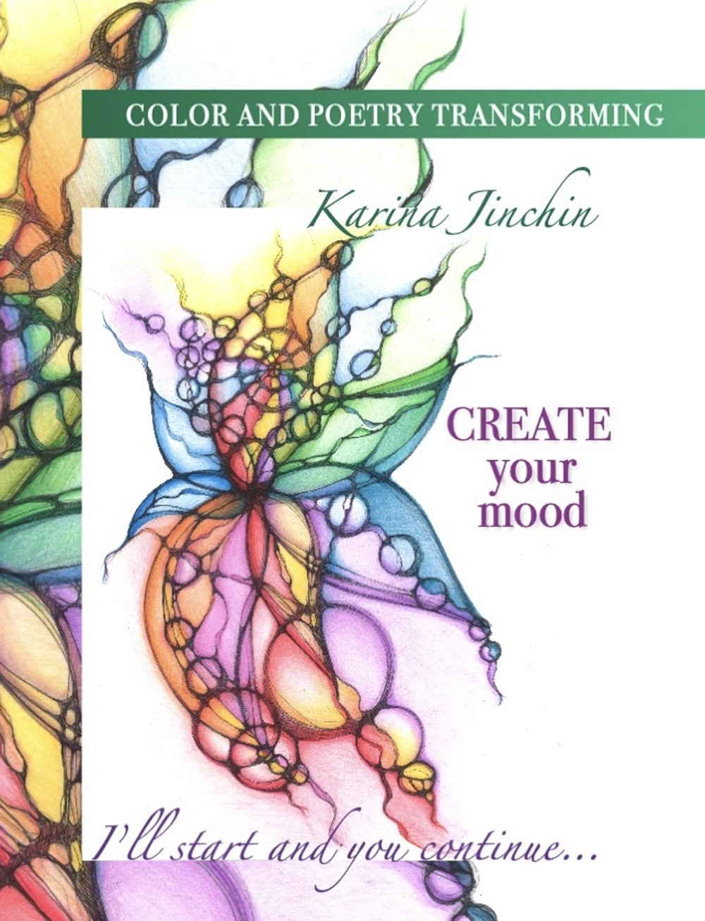 Color and poetry transforming. Create your mood