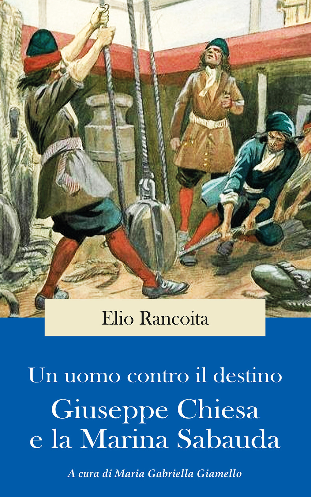 Un uomo contro il destino, Giuseppe Chiesa e la Marina Sabauda