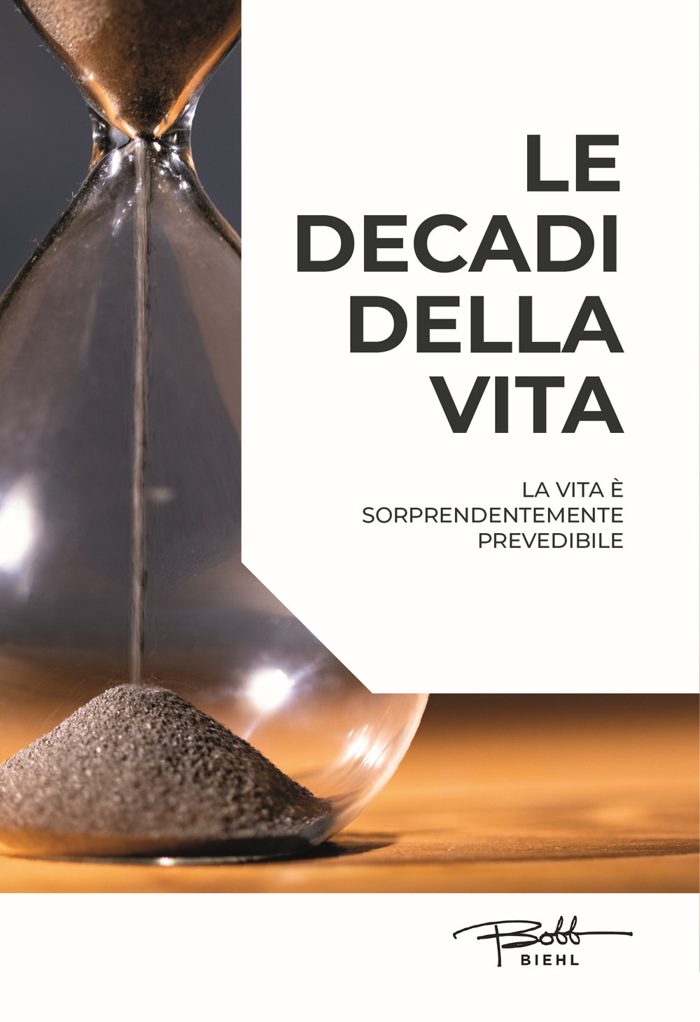 Le decadi della vita. La vita è sorprendentemente prevedibile