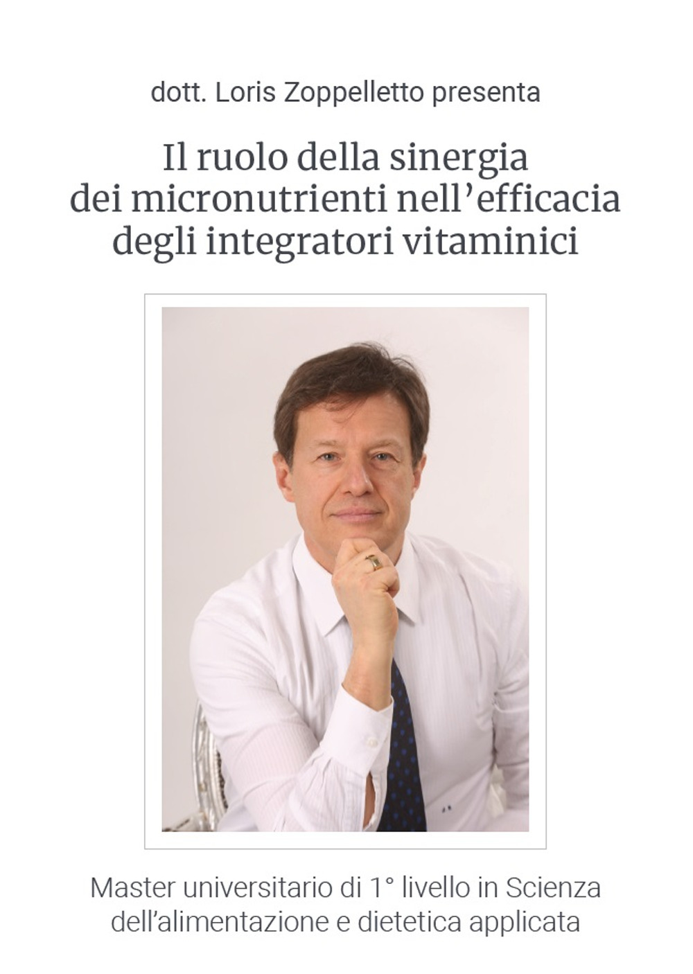 Il ruolo della sinergia dei micronutrienti nell'efficacia degli integratori vitaminici. Master universitario di 1° livello in Scienza dell'alimentazione e dietetica applicata
