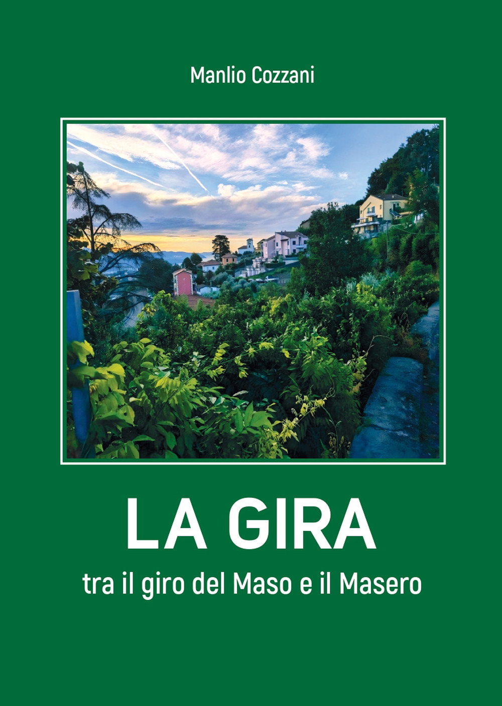 La Gira tra il Giro del Maso e il Masero