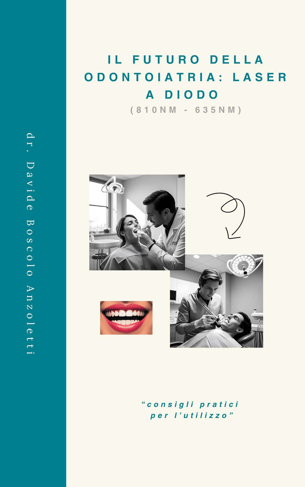 Il futuro della odontoiatria: laser a diodo. «Consigli pratici per l’utilizzo»