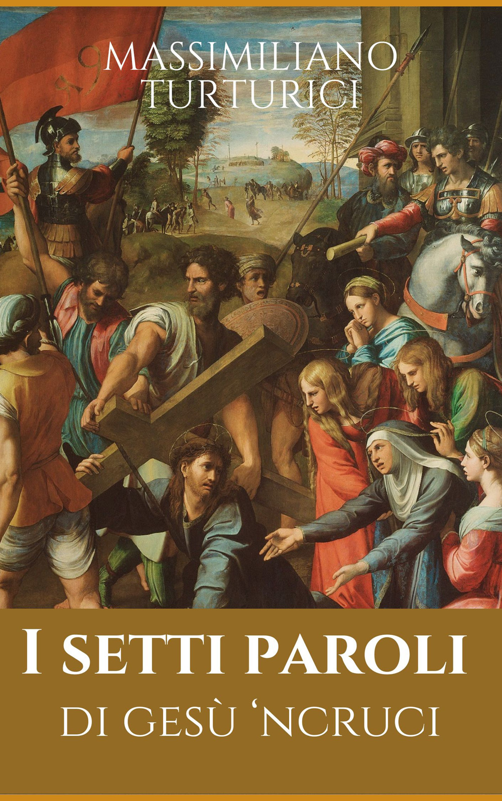 I setti paroli. Ri Gesu' 'ncruci