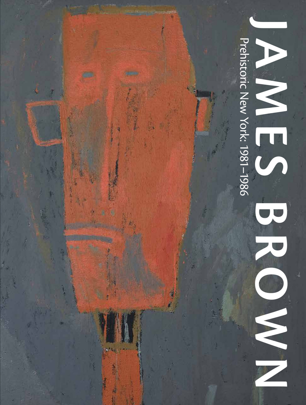 James Brown. Prehistoric New York: 1981-1986