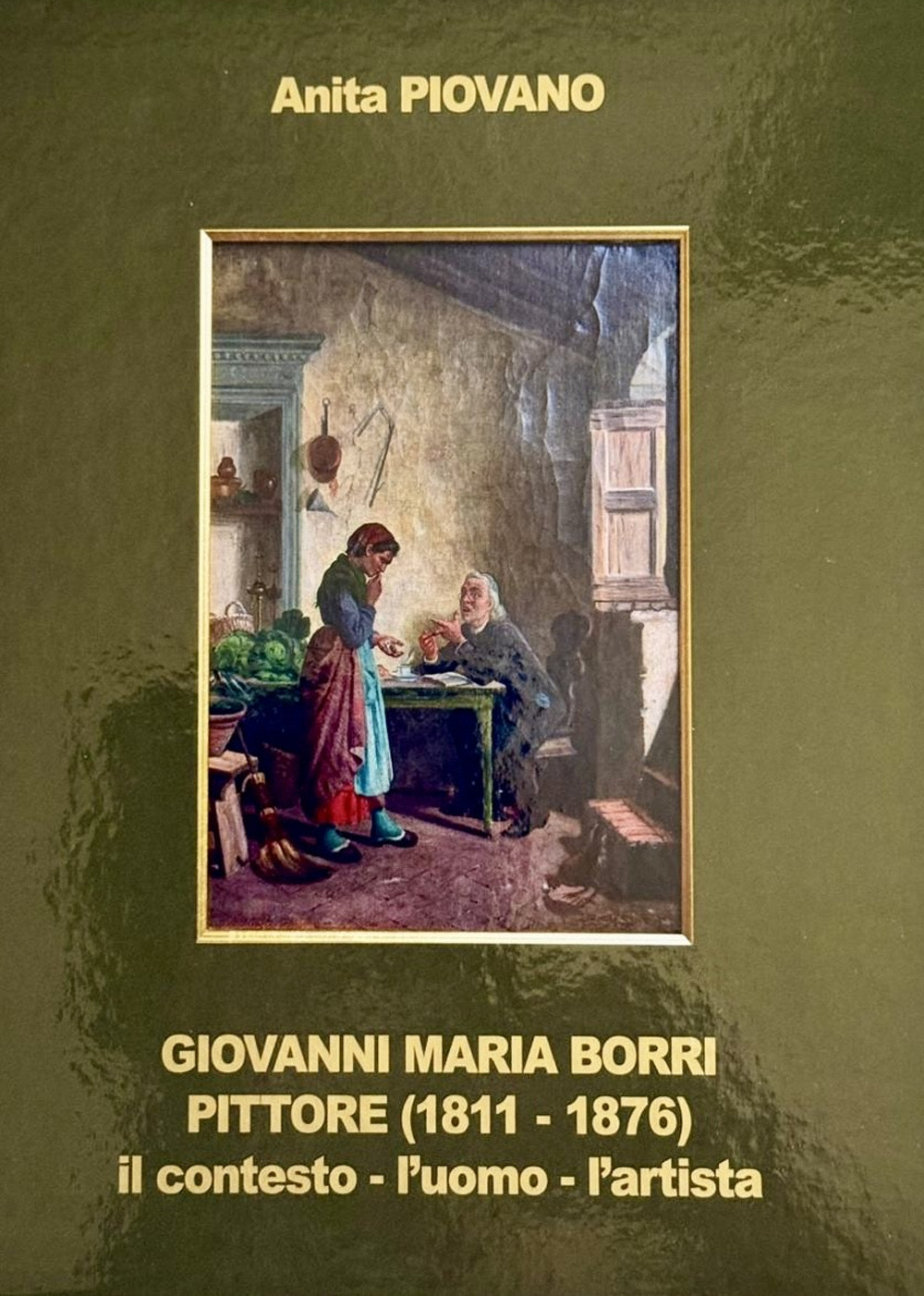 Giovanni Maria Borri pittore (1811-1876). Il contesto, l'uomo, l'artista