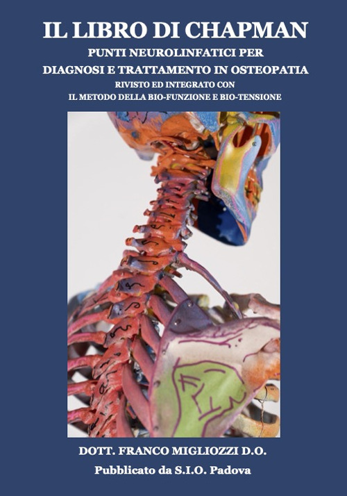 Il libro di Chapman punti neurolinfatici per diagnosi e trattamento in osteopatia. Rivisto ed integrato con il metodo della bio-funzione e bio-tensione