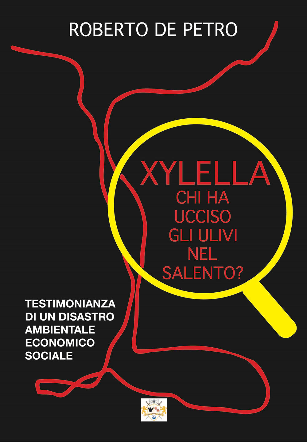 Xylella. Chi ha ucciso gli ulivi nel Salento?