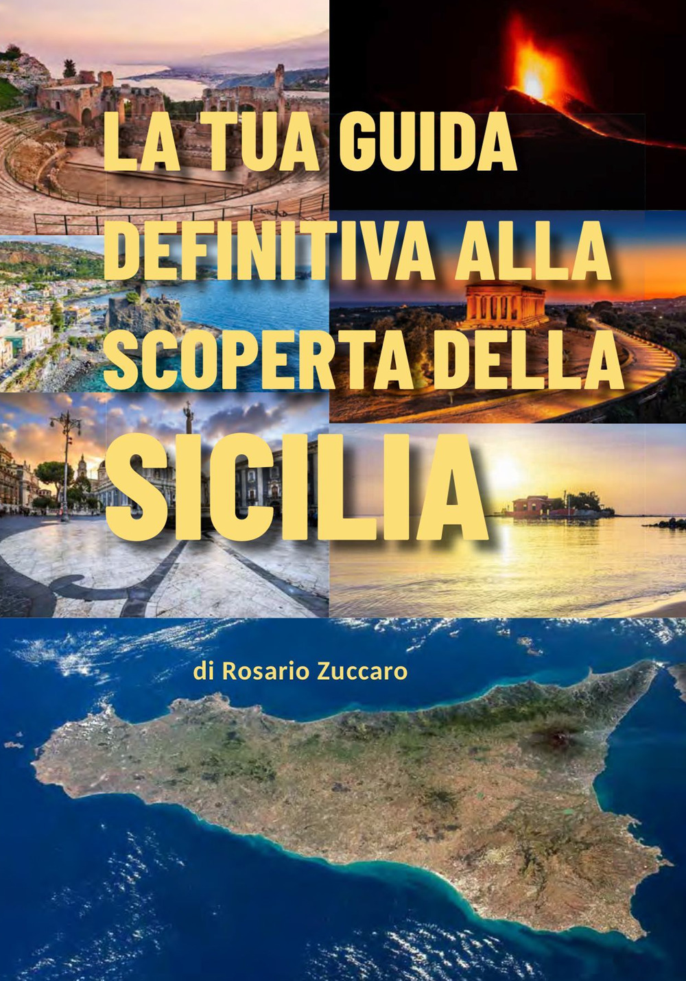 La tua guida definitiva alla scoperta della Sicilia