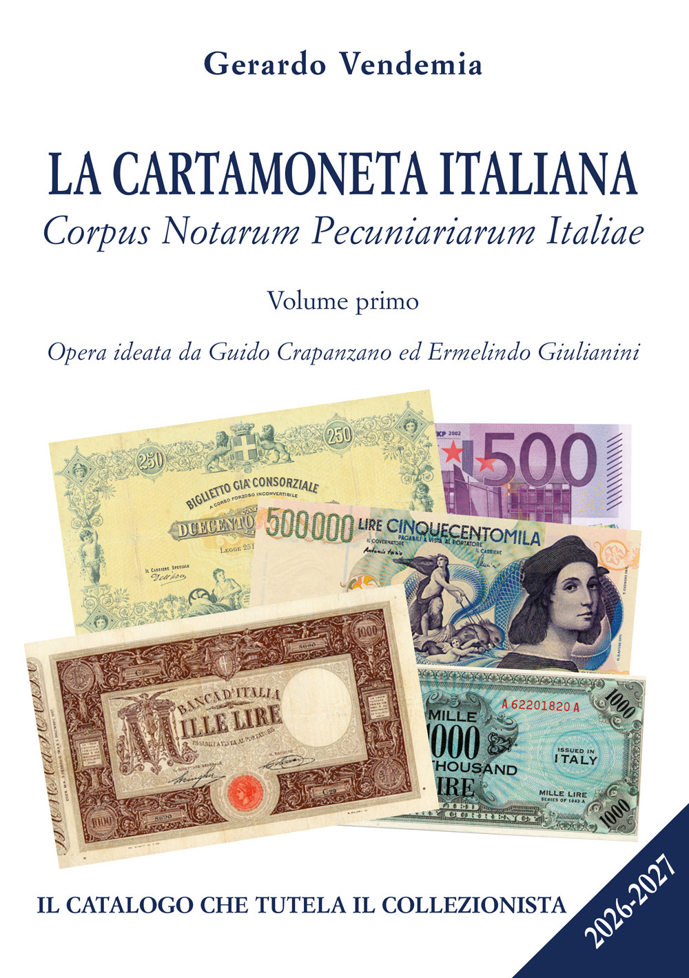 La cartamoneta italiana. Corpus Notarum Pecuniariarum Italiae 2026-2027. Vol. 1
