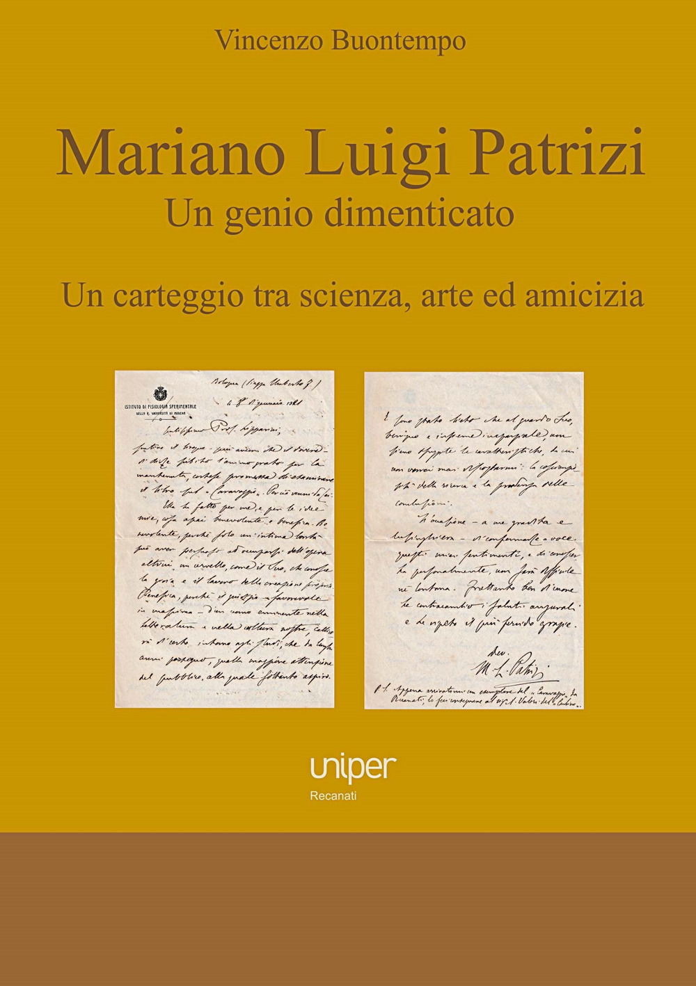 Mariano Luigi Patrizi. Un genio dimenticato. Un carteggio tra scienza, arte ed amicizia