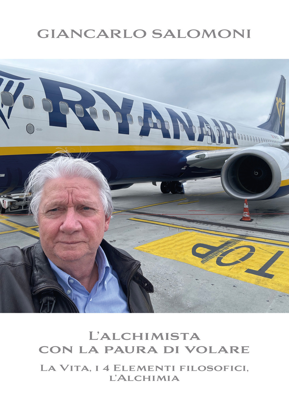 L'alchimista con la paura di volare. La vita, i 4 elementi filosofici, l'alchimia