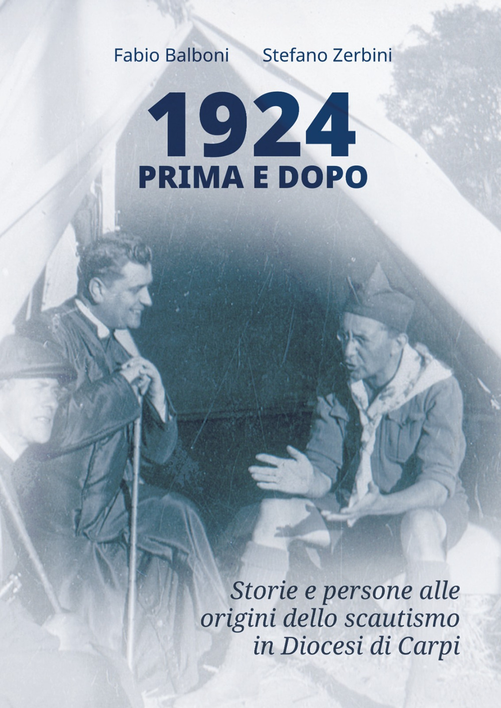 1924 prima e dopo. Storie e persone alle origini dello scautismo in Diocesi di Carpi