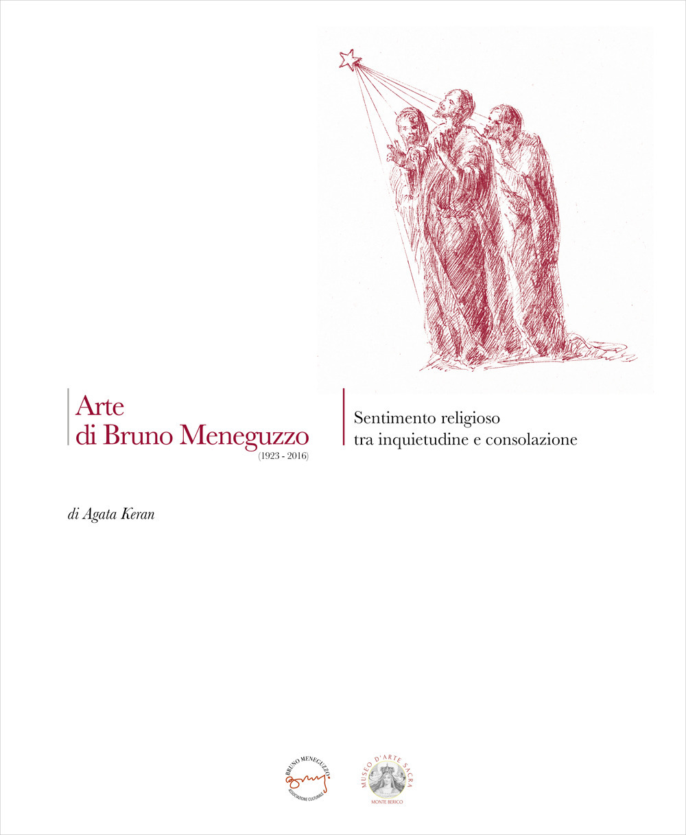 Arte di Bruno Meneguzzo (1923-2016). Sentimento religioso tra inquietudine e consolazione