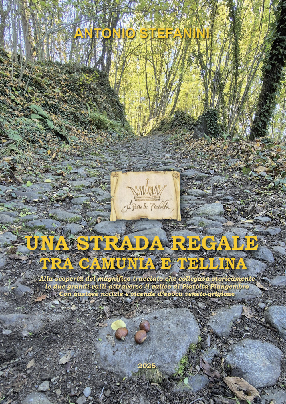 Una strada regale. Tra camunia e tellina