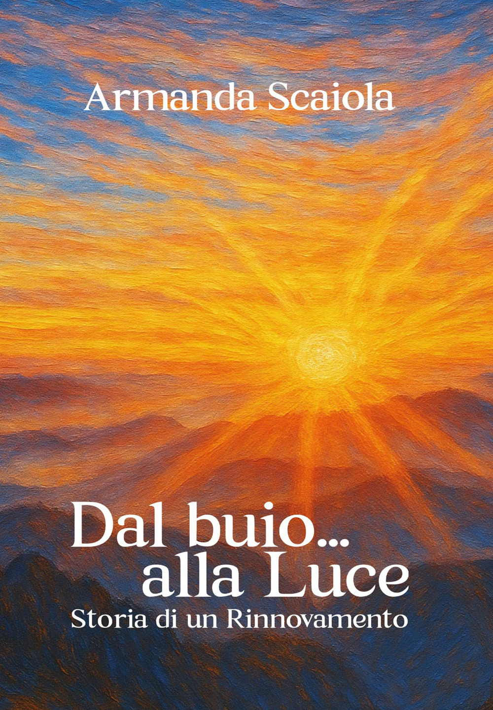 Dal buio... alla luce. Storia di un Rinnovamento