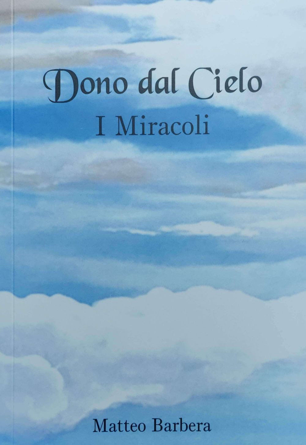 Dono dal cielo. I miracoli