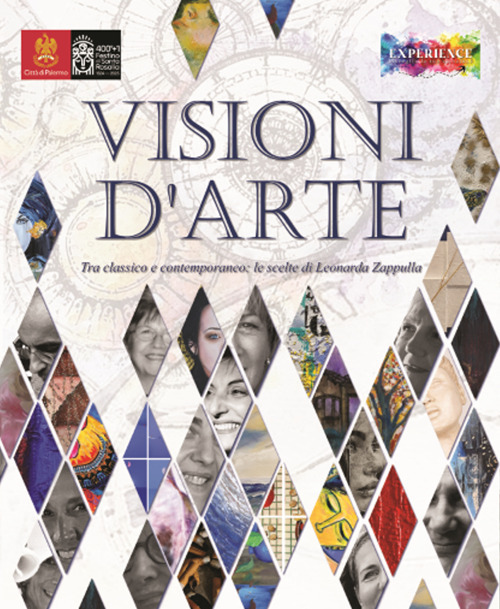 Visioni d'arte. Tra classico e contemporaneo: le scelte di Leonarda Zappulla