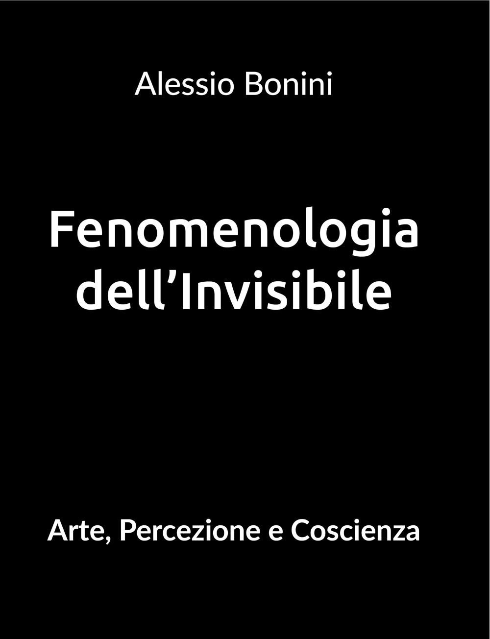 Fenomenologia dell’Invisibile