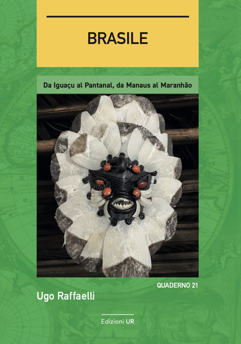 Brasile. Da Iguaçu al Pantanal, da Manaus al Maranhão