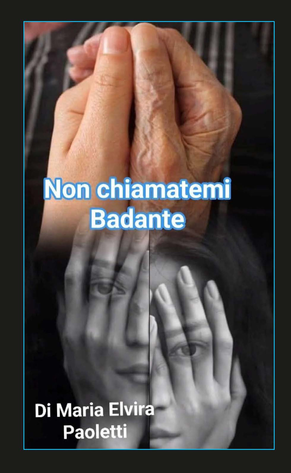 Non chiamatemi badante