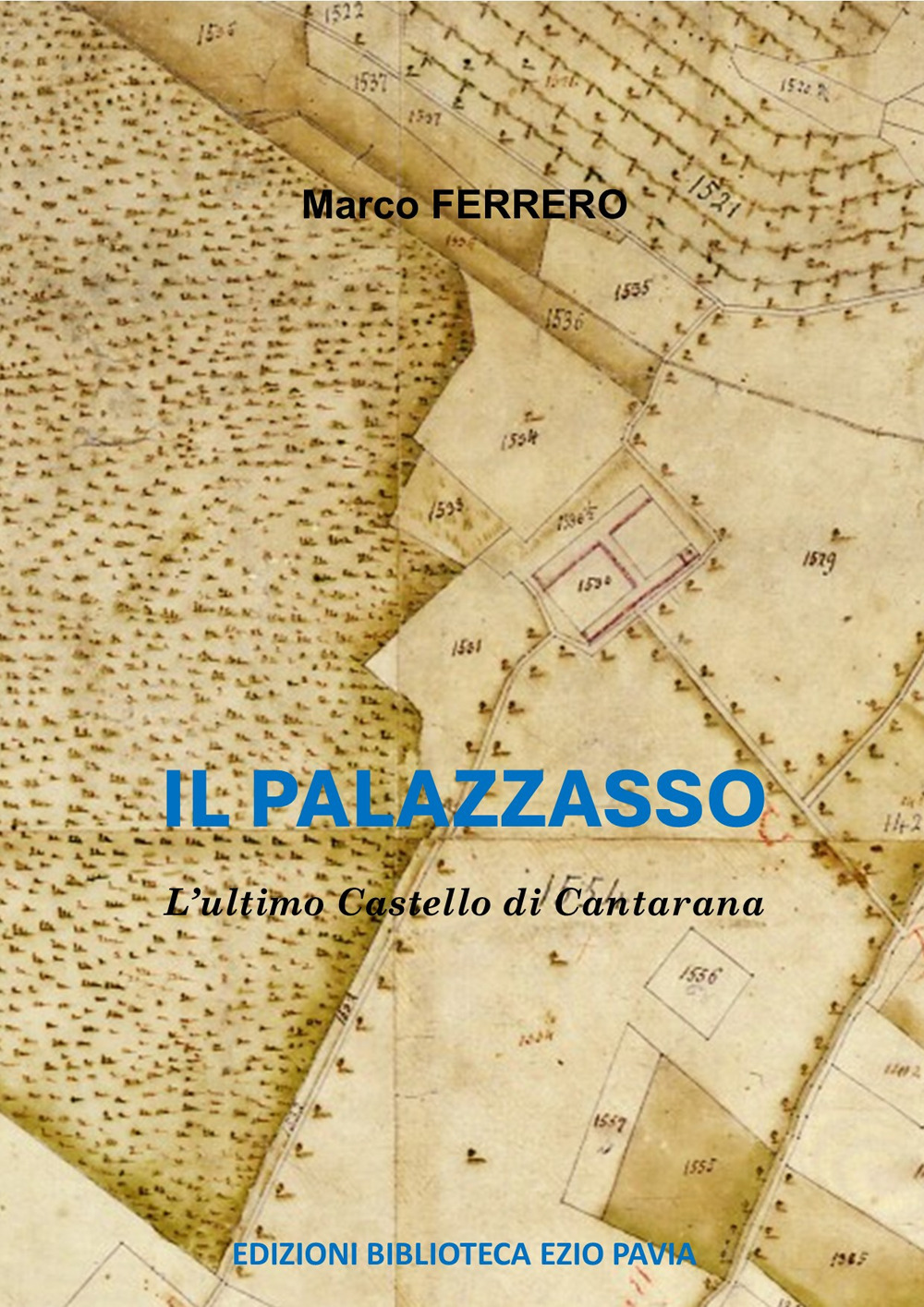 Il Palazzasso. L'ultimo castello di Cantarana