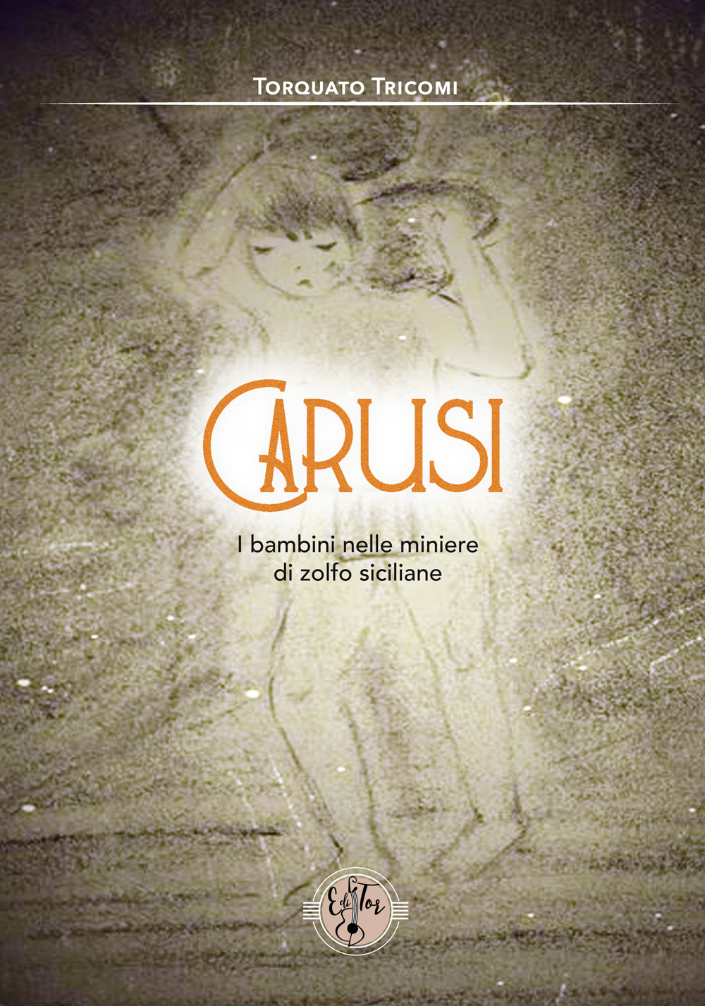 Carusi. I bambini nelle miniere di zolfo siciliane