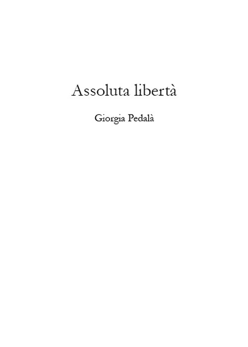 Assoluta libertà