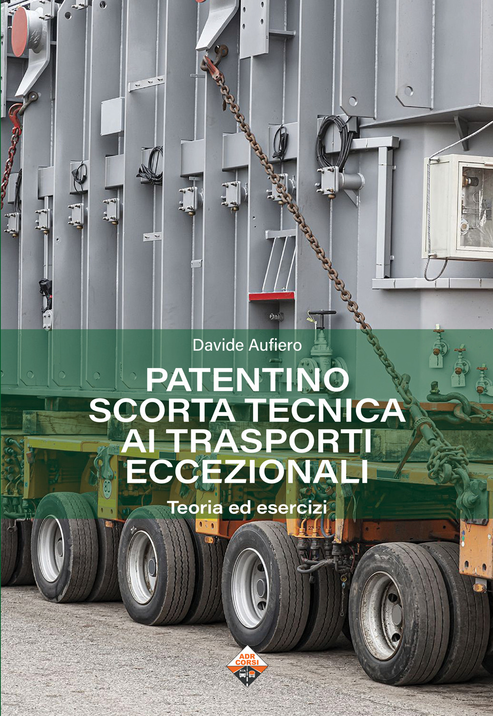 Patentino scorta tecnica ai trasporti eccezionali. Teoria ed esercizi