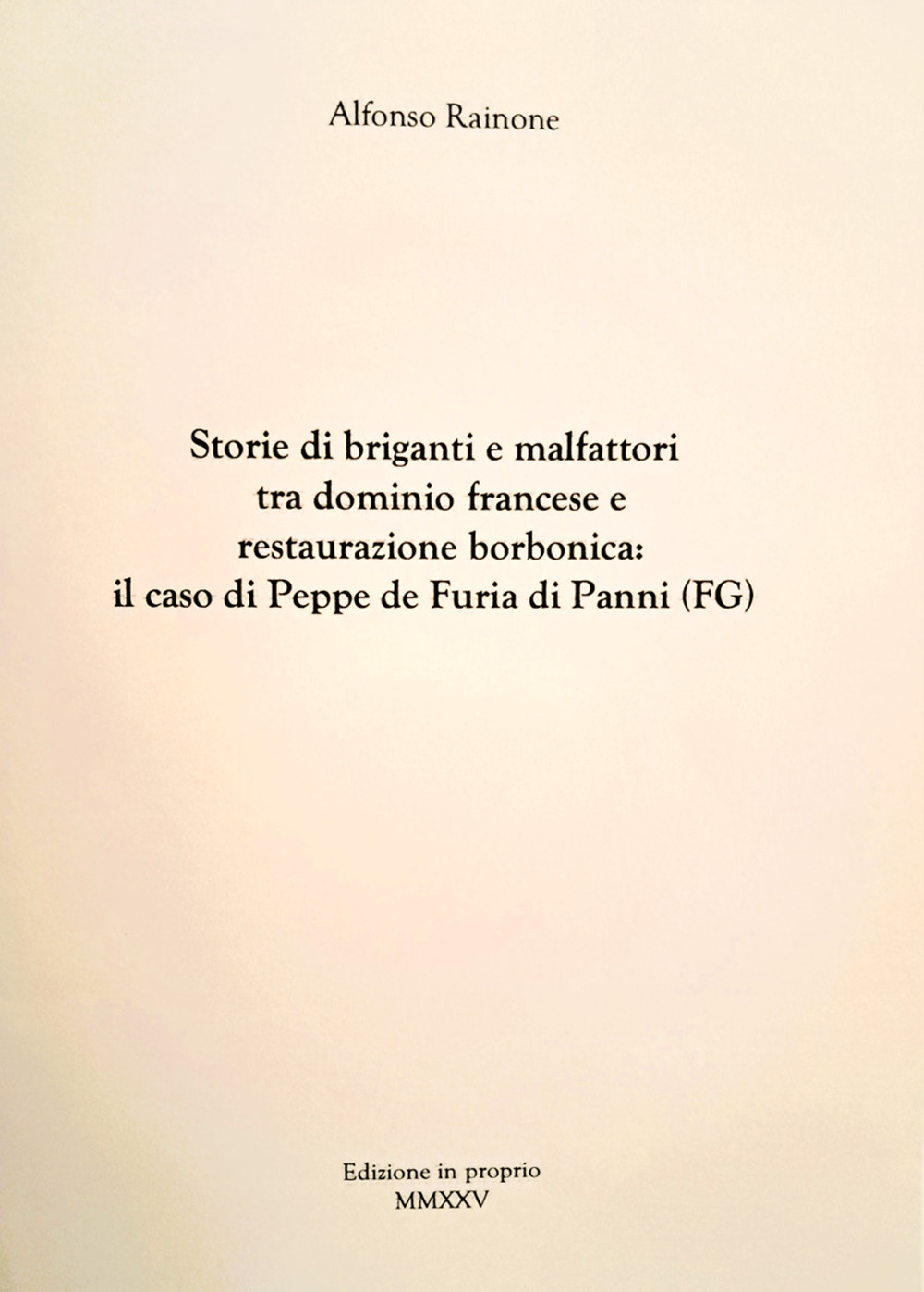 Storie di briganti e malfattori tra dominio francese e restaurazione borbonica: il caso di Peppe de Furia di Panni (FG)