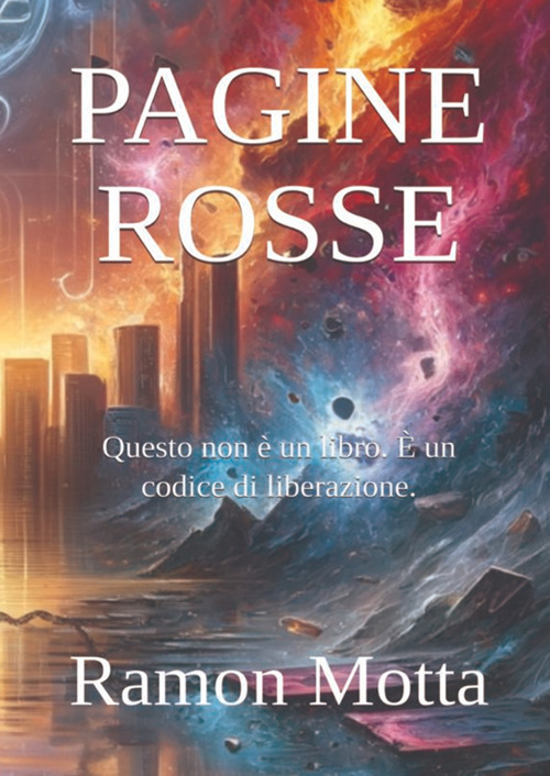 Pagine rosse. Questo non è un libro. È un codice di liberazione