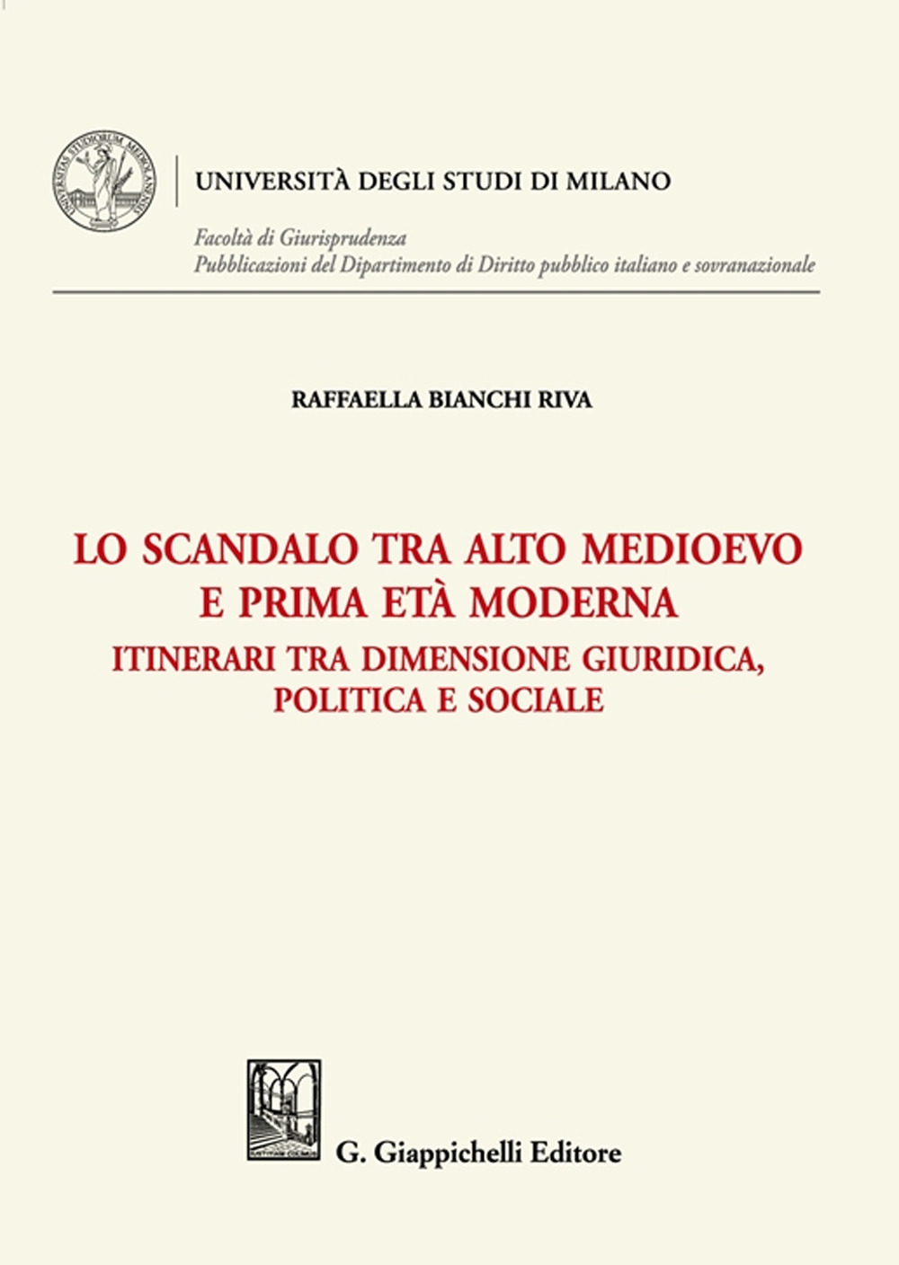 Lo scandalo tra alto medioevo e prima età moderna. Itinerari tra dimensione giuridica, politica e sociale