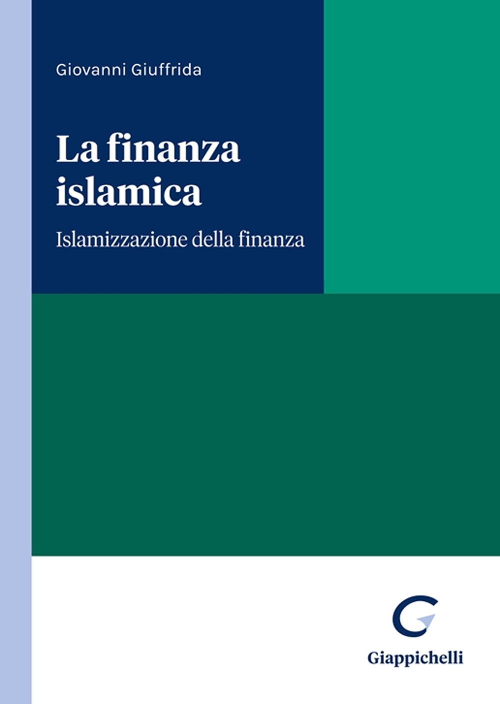 La finanza islamica. Islamizzazione della finanza