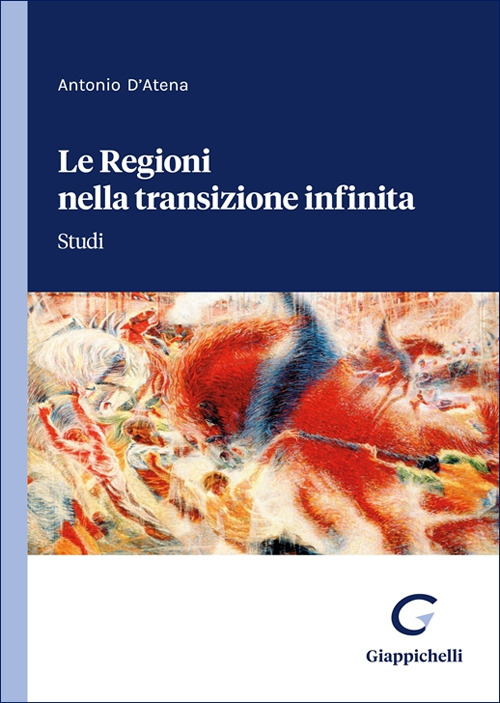 Le Regioni nella transizione infinita. Studi