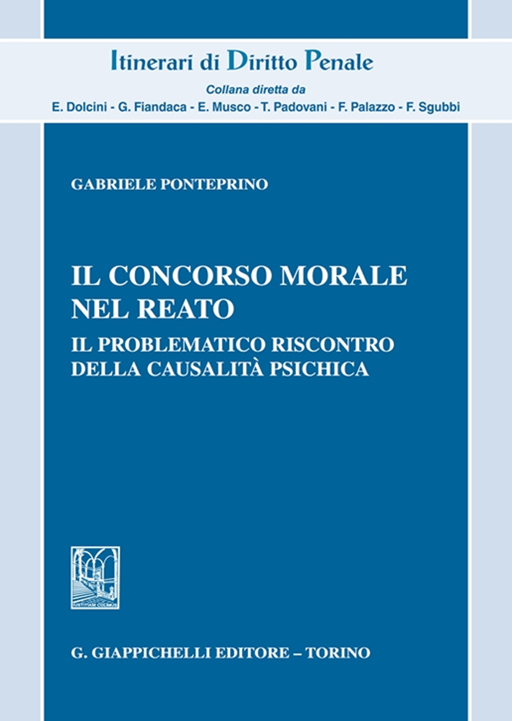 Il concorso morale nel reato. Il problematico riscontro della causalità psichica