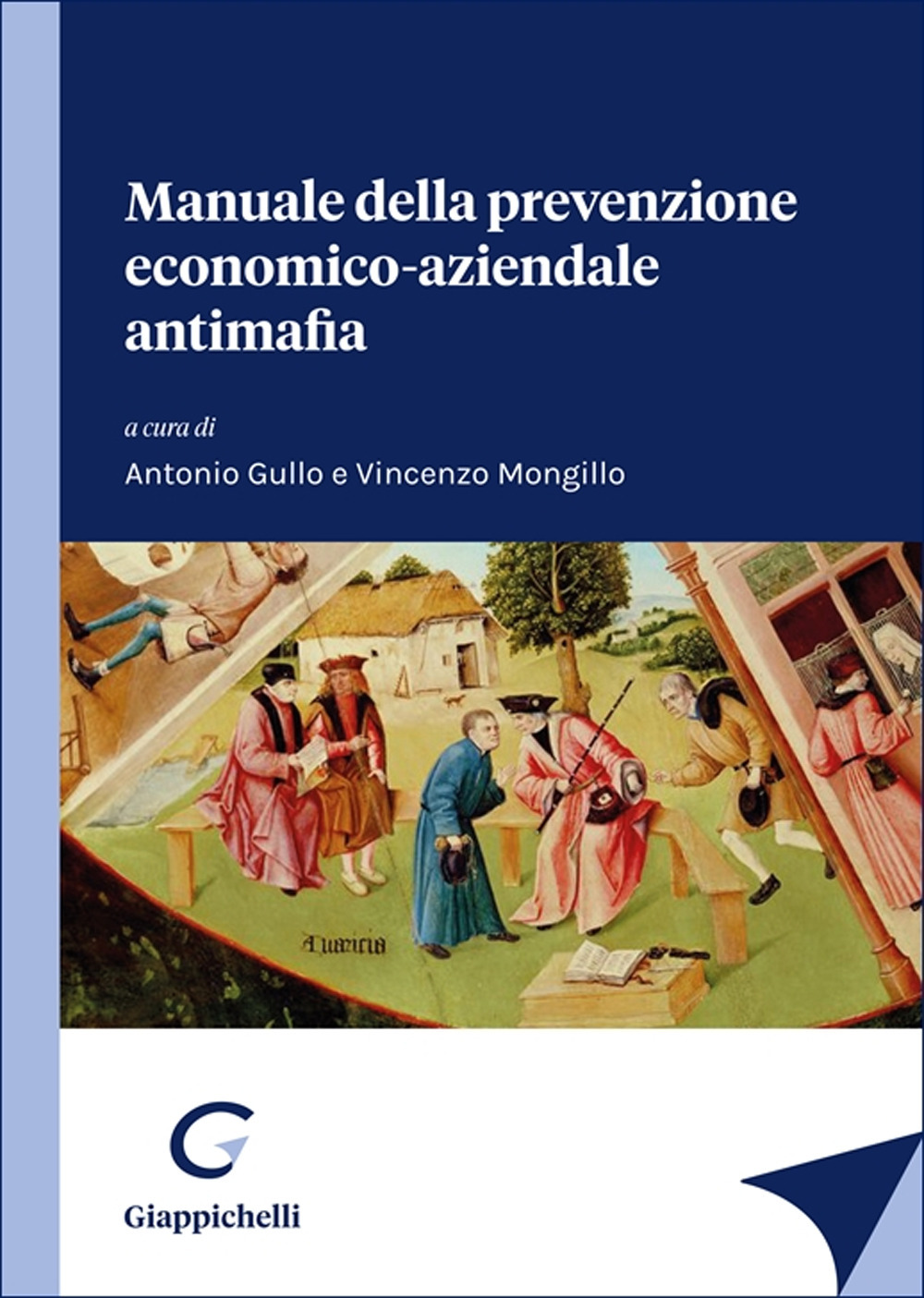 Manuale della prevenzione economico-aziendale antimafia