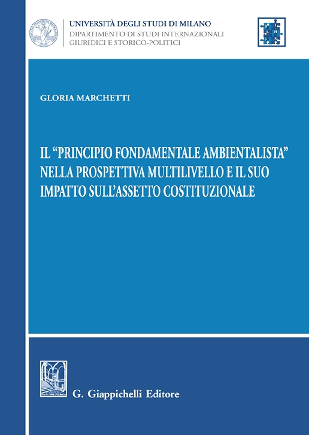 Il «principio fondamentale ambientalista» nella prospettiva multilivello e il suo impatto sull'assetto costituzionale