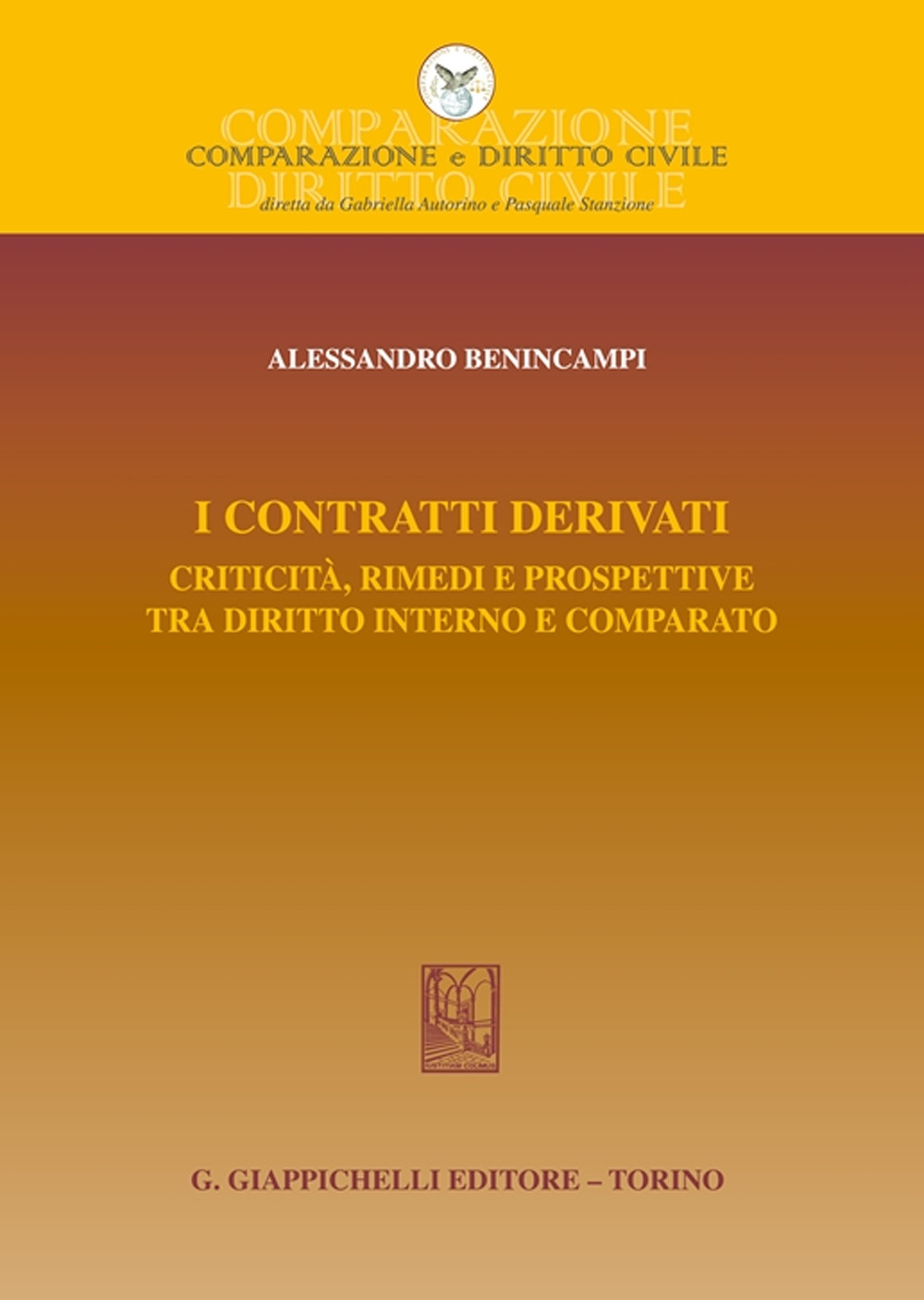 I contratti derivati. Criticità, rimedi e prospettive tra diritto interno e comparato