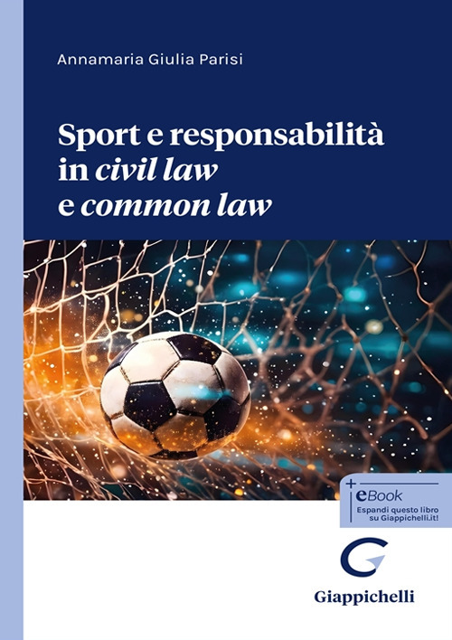 Sport e responsabilità in «civil law» e «common law»