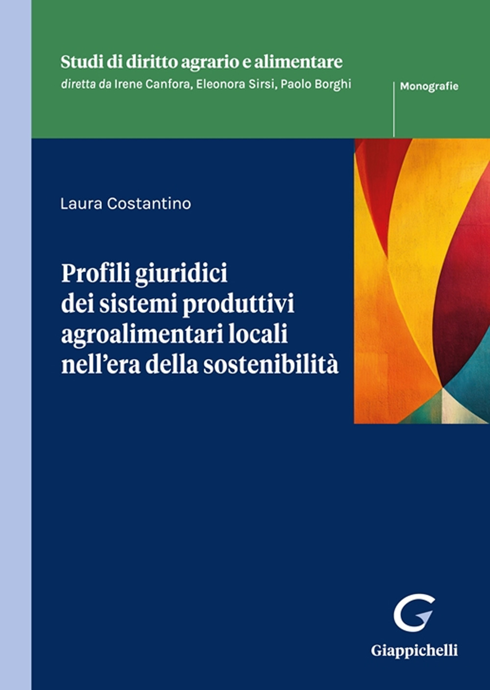 Profili giuridici dei sistemi produttivi agroalimentari locali nell'era della sostenibilità