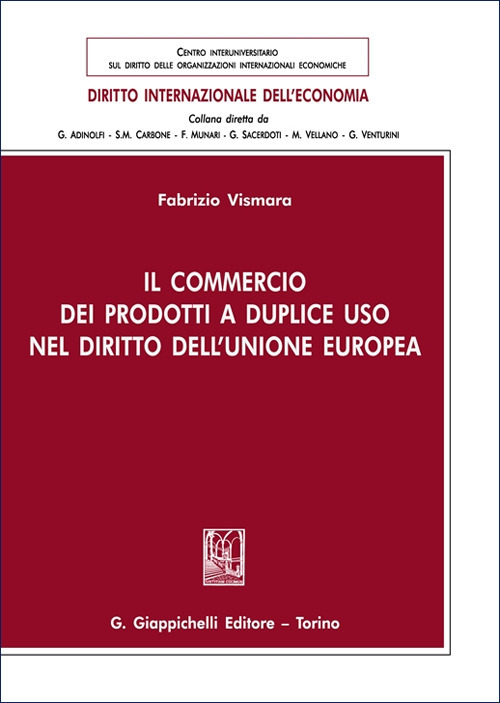 Il commercio dei prodotti a duplice uso nel diritto dell'Unione europea