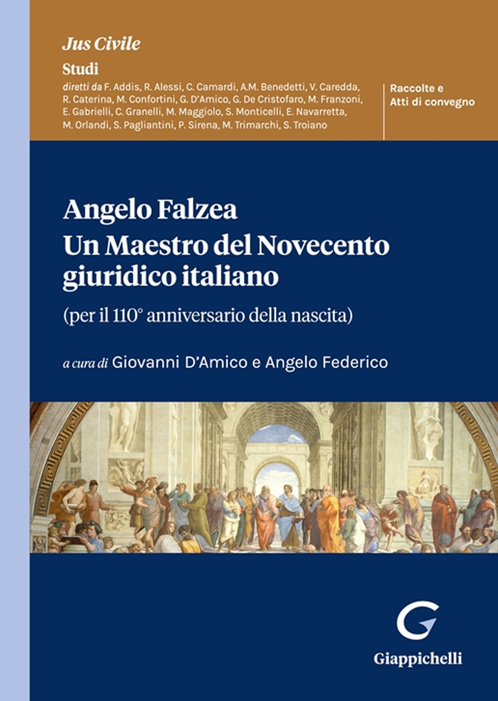 Angelo Falzea. Un maestro del Novecento giuridico italiano. (Per il 110° anniversario della nascita)