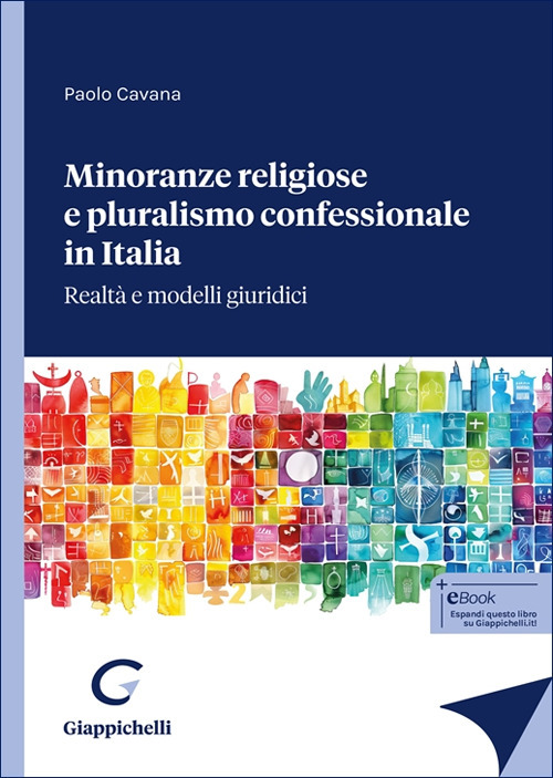 Minoranze religiose e pluralismo confessionale in Italia. Realtà e modelli giuridici