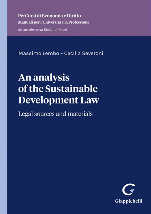 An analysis of the sustainable development law. Legal sources and materials