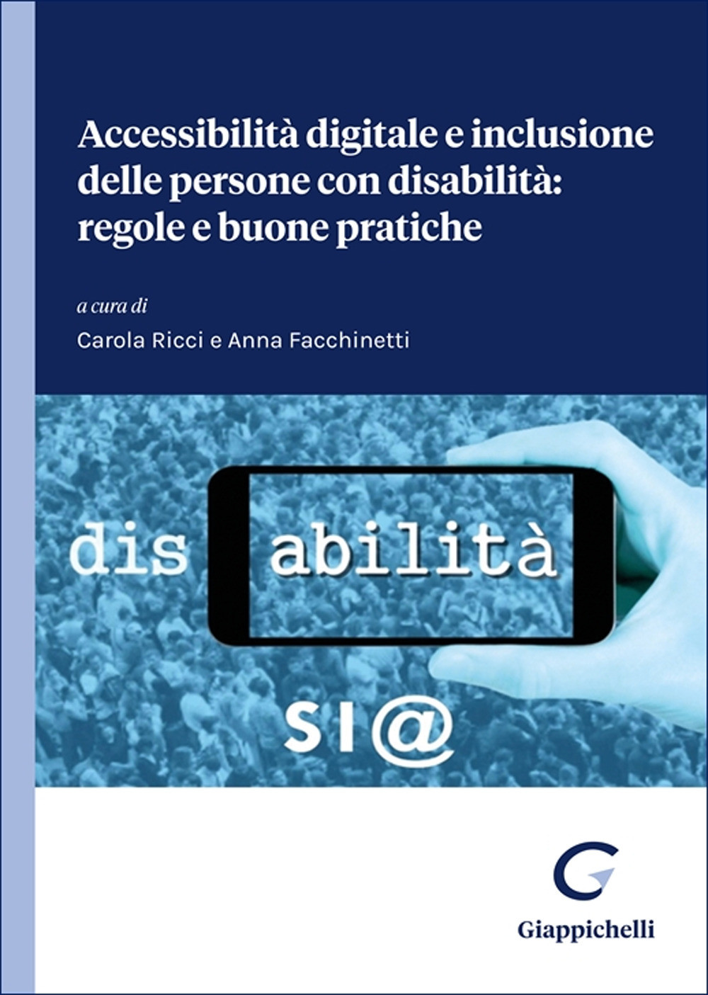 Accessibilità digitale e inclusione delle persone con disabilità: regole e buone pratiche