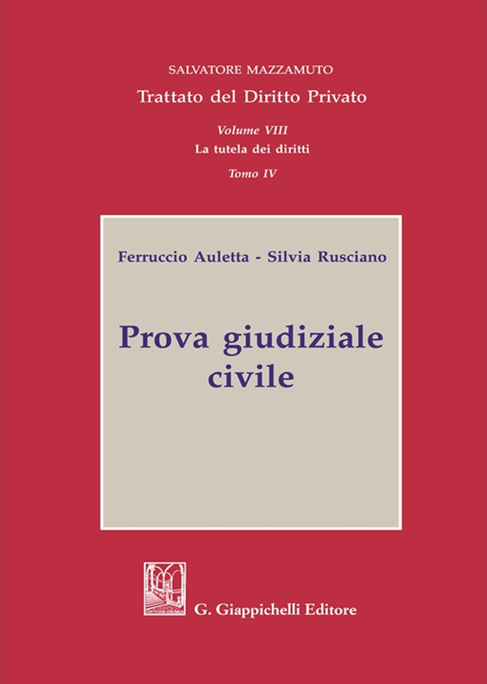 Trattato del diritto privato. Vol. 7: Prova giudiziale civile