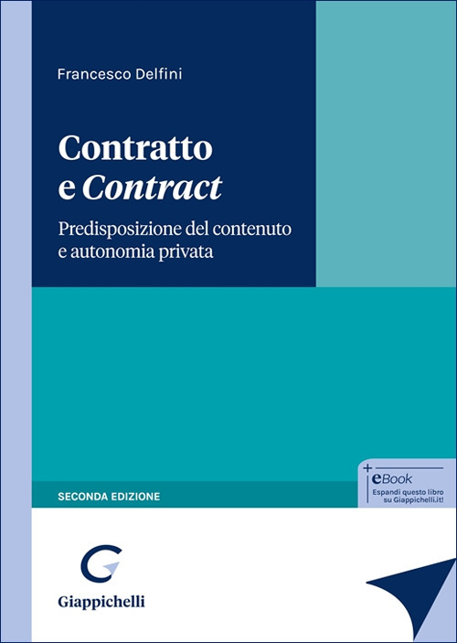 Contratto e «contract». Predisposizione del contenuto e autonomia privata
