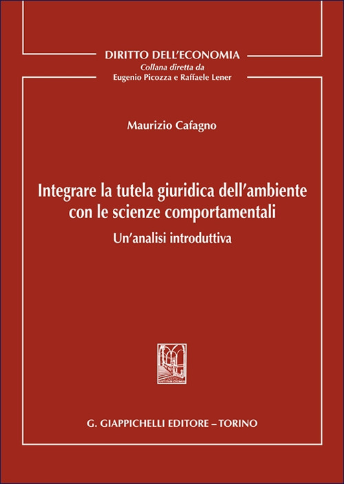 Integrare la tutela giuridica dell'ambiente con le scienze comportamentali. Un'analisi introduttiva