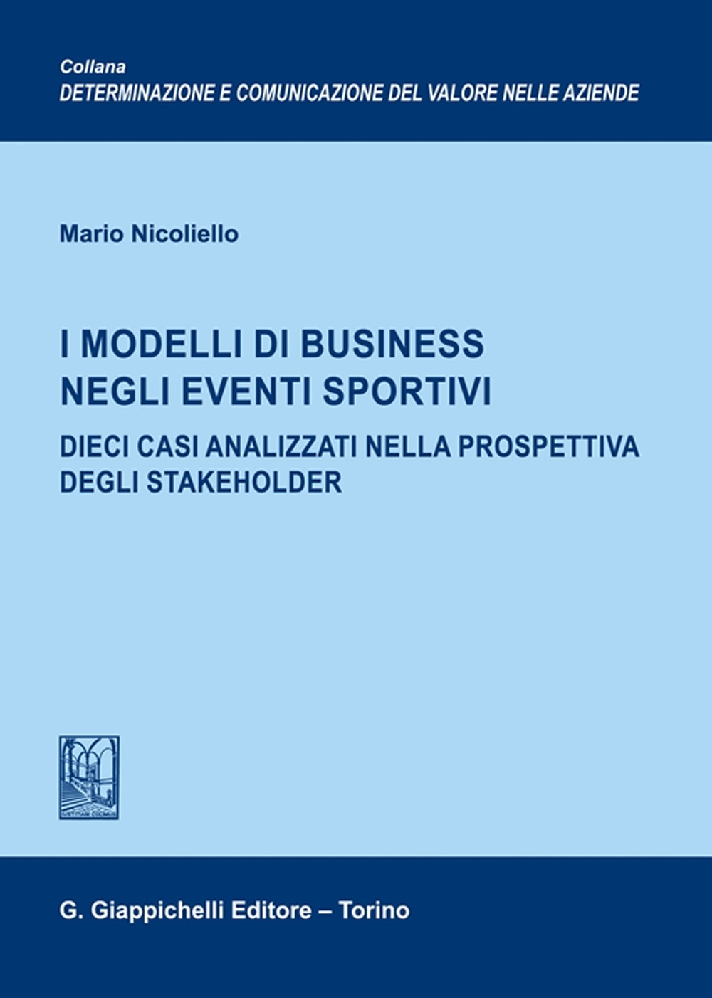 I modelli di business negli eventi sportivi. Dieci casi analizzati nella prospettiva degli stakeholder