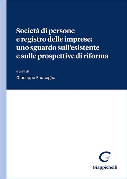Società di persone e registro delle imprese: uno sguardo sull'esistente e sulle prospettive di riforma